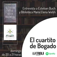 EL CUARTITO DE BOGADO | Esteban Buch y Biblioteca María Elena Walsh