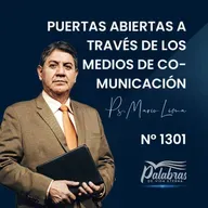 1301. Puertas abiertas a través de los medios de comunicación | Ps. Mario Lima Vacaflor