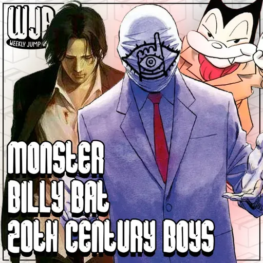 Monster, 20th Century Boys & Billy Bat | Ponto de Partida