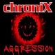 Chronix Aggression