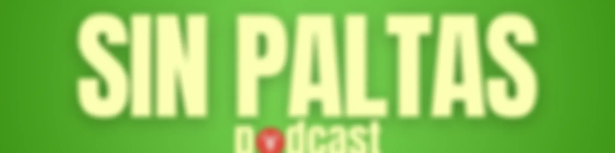 Sin Paltas Podcast