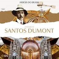 HEROIS DO BRASIL EP. 02 - SANTOS DUMONT| SÉRIE DOCUMENTAL