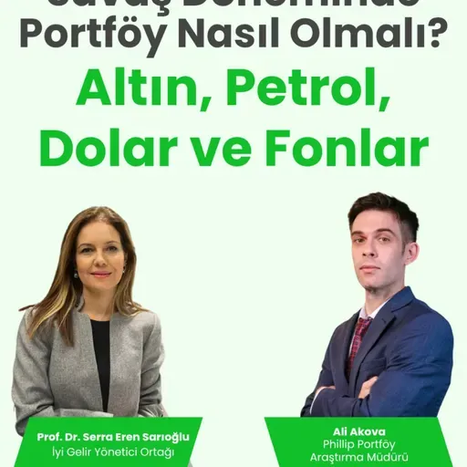 Savaş Döneminde Portföy Nasıl Olmalı? Altın, Petrol, Dolar ve Fonlar