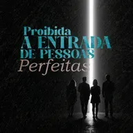 PROIBIDA A ENTRADA DE PESSOAS PERFEITAS | 25 de Maio de 2025 | Jonathas Lira