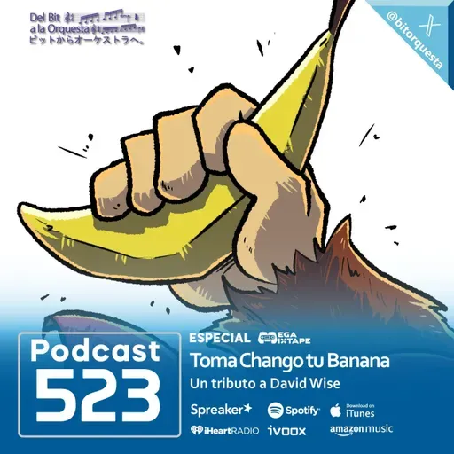 523 - TOMA CHANGO TU BANANA, Tributo a David Wise