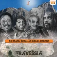 #191 - Do Brasil Rural ao Brasil Urbano
