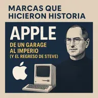 Apple: De un garage al imperio (y el regreso de Steve