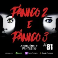 FF#81 - Pânico 2 e Pânico 3 Feat. Will (Horrolândia)