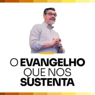 392. O Evangelho que nos sustenta (1 Coríntios 15:1-4)