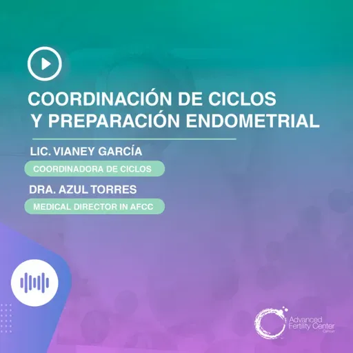 E135 - Coordinación de ciclos y preparación endometrial