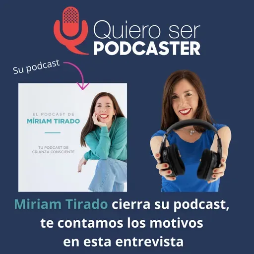 Miriam Tirado cierra su podcast,  te contamos los motivos