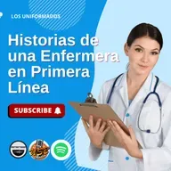 Los Uniformados: Historias de una Enfermera en Primera Línea 🏥💉"