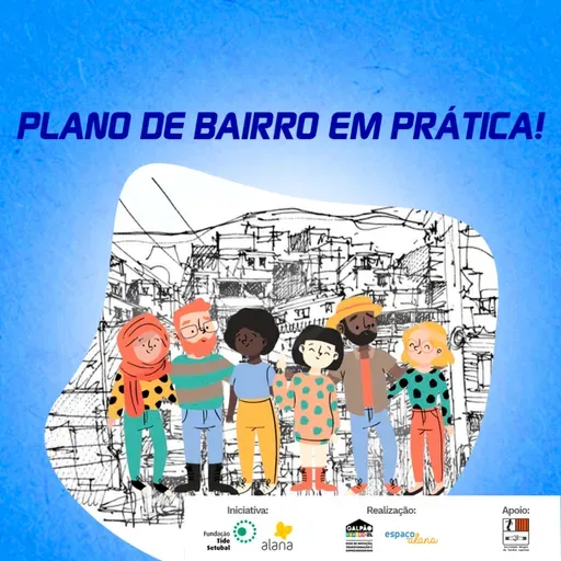 EXPERIÊNCIA DO PLANO DE BAIRRO EM PRÁTICA!