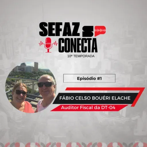 #T10E01 - Sefaz Conecta com Fábio Elache: DT-04, fiscalização, programação, engenharia civil, piano, Aparecida e fé