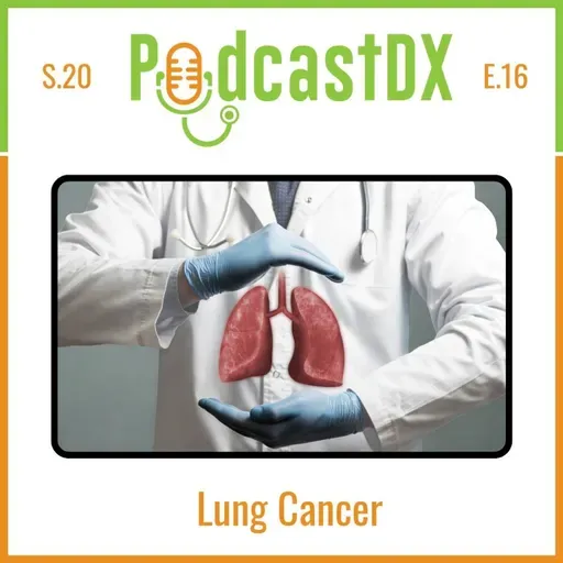 S20 Ep16: Lung Cancer
