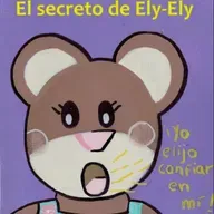 SADA MUJER 09-04-25 CUENTO EL SECRETO DE ELY-ELY, CONFIO EN MI CORAZON