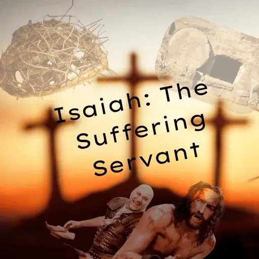 S4 Ep105: The Suffering Servant