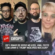 Drops 097 - Rinha de idoso no Kiss, vinil feito com urina e Trump indiciado nos EUA | Canal Scena