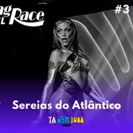 Drag Race Brasil #3 - Sereias do Atlântico