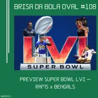 BBO #CVIII - Preview Super Bowl LVI - Rams x Bengals