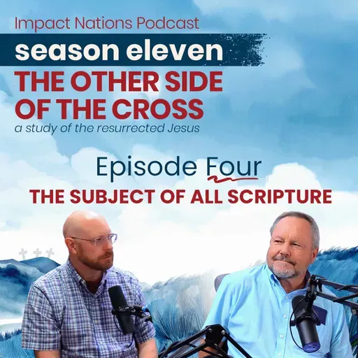 11-4 - The Other Side of the Cross: The Subject of All Scripture