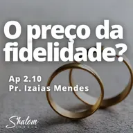 O preço da fidelidade - Pr. Izaias Mendes - 29-06-2025