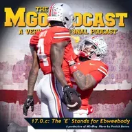 MGoPodcast 17.0.c: The 'E' Stands for Ebweebody