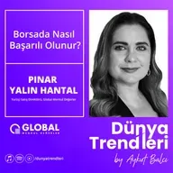 Borsada Nasıl Başarılı Olunur? - Konuk: Global Menkul Değerler Yurtiçi Satış Direktörü  Pınar Yalın Hantal
