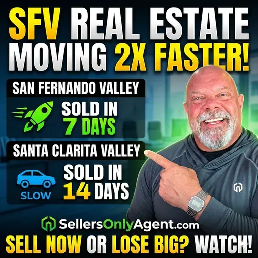 π¨ SFV REAL ESTATE is MOVING 2X FASTER Than SCV! π Sell Now or Lose Big?! π¨