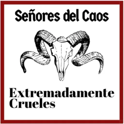 Extremadamente Crueles 133 - Señores del Caos