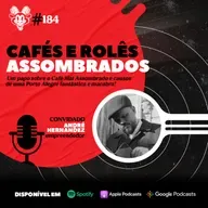 #184 CAUSOS E CAFÉS ASSOMBRADOS Ft. André Hernandez
