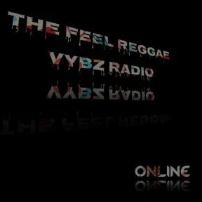 The Feel Reggae Vybz Radio