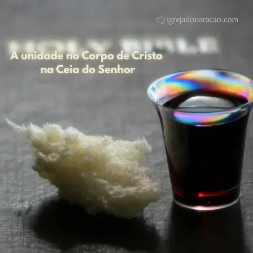 A unidade no Corpo de Cristo pela Ceia do Senhor - Celebração manhã