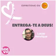 Entrega-te a Deus! com Lucas Henrique