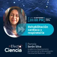 Efecto Ciencia: /Rehabilitación cardiaca y respiratoria - Pamela Serón - Académica Departamento de Ciencias de la Rehabilitación Facultad de Medicina UFRO.