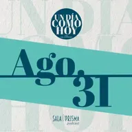 Un Día Como Hoy 31 de Agosto