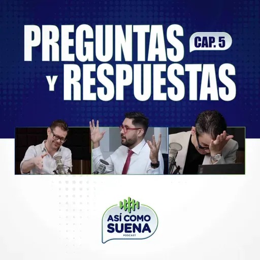 Usted pregunta, nosotros aclaramos. Preguntas y respuestas | Cap. 5