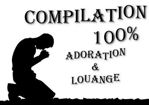 Compilation Adoration et Louange Chrétienne