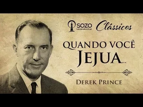 Derek Prince - Quando Você Jejua___