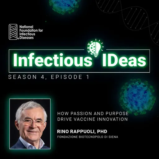 How Passion and Purpose Drive Vaccine Innovation with Rino Rappuoli, PhD