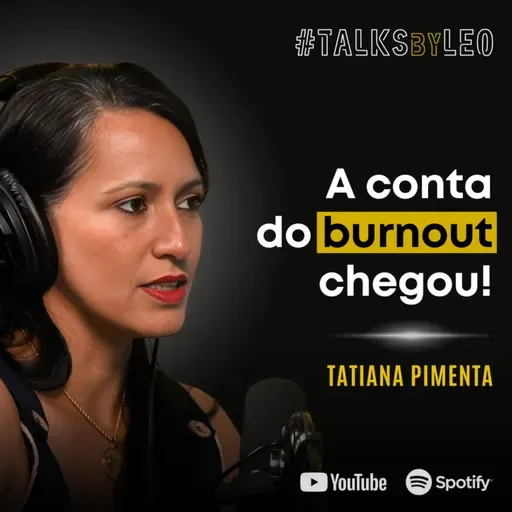 #182: TATIANA PIMENTA, fundadora e CEO da Vittude: Ignorar Saúde Mental Custa Milhões às Empresas