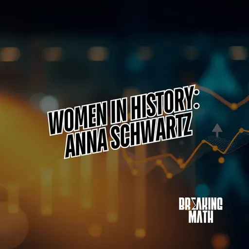 Anna Schwartz: The Economist Who Changed How We Study Economies