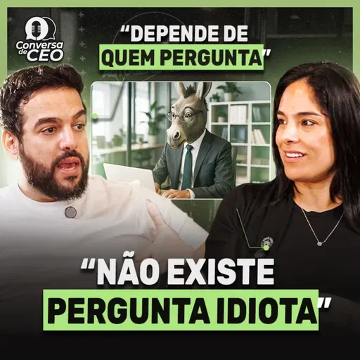 Perguntar demais pode queimar seu filme? | Conversa de CEO #104