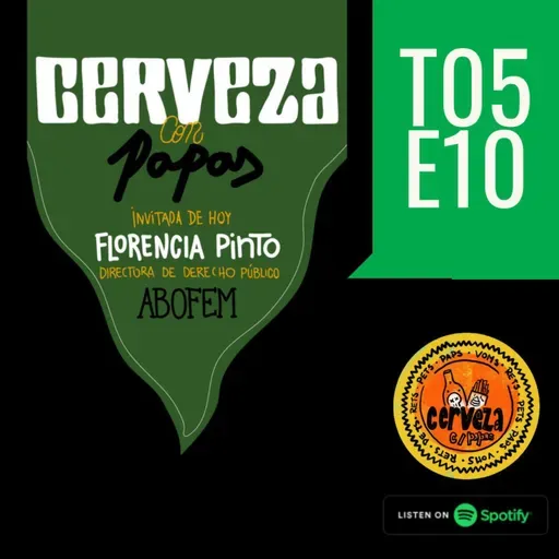T05E10 - Invitada Florencia Pinto Directora de Derecho Publico ABOFEM