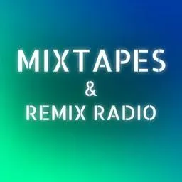 Mixtapes & RemixRadio Live