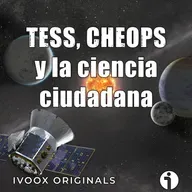 Los mundos del Cosmos - Ep. 28: TESS, CHEOPS y la ciencia ciudadana - Episodio exclusivo para mecenas