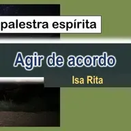 Agir de acordo, com Isa Rita