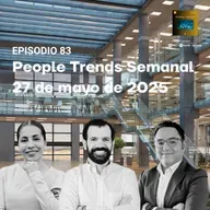 People Trends Semanal 27 de mayo de 2025 E.83