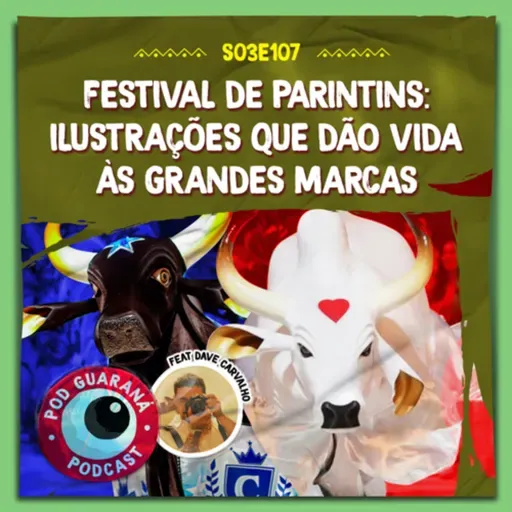 FESTIVAL DE PARINTINS: ILUSTRAÇÕES QUE DÃO VIDA ÀS GRANDES MARCAS
