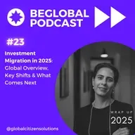 Investment Migration in 2025: Global Overview, Key Shifts & What Comes Next